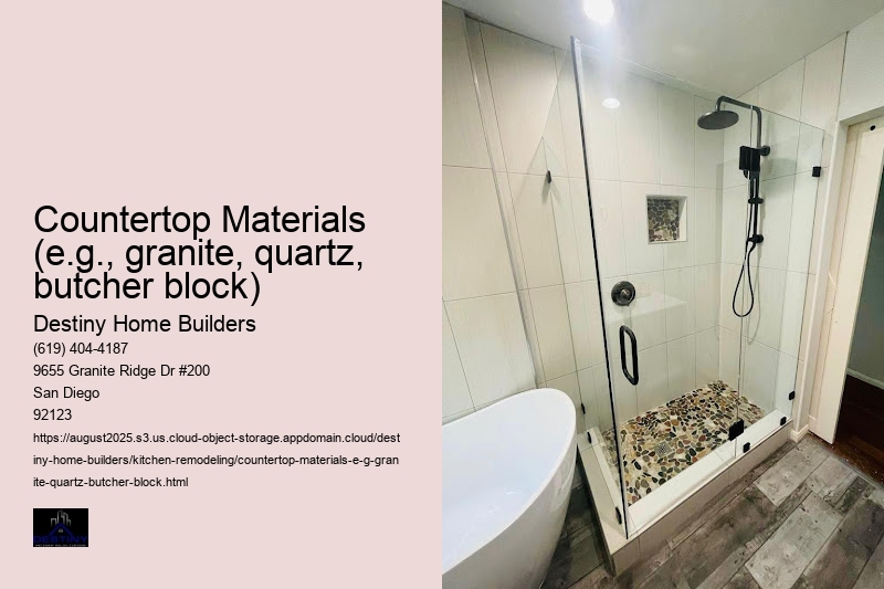 Countertop Materials (e.g., granite, quartz, butcher block)